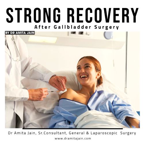 recovery after gallbladder surgery Dr Amita Jain