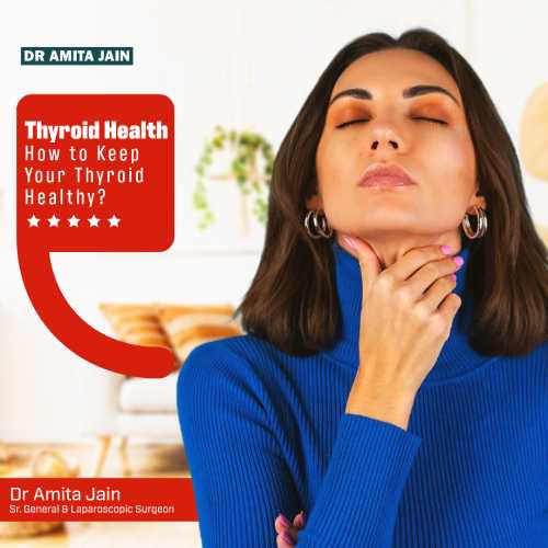 surgeon for thyroid in delhi_dr.amita jain